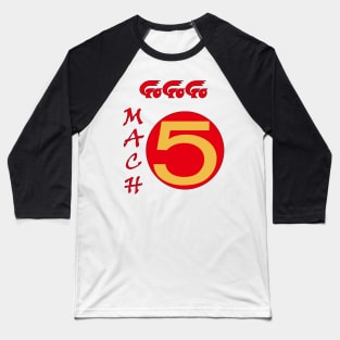 Mach 5 GoGoGo Speed Racer! Baseball T-Shirt